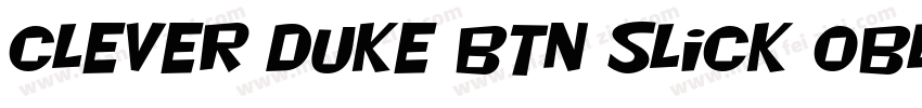 Clever Duke BTN Slick Oblique字体转换
